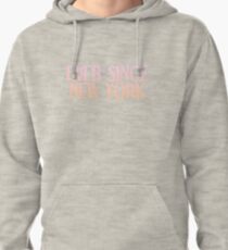 Harry Styles - Ever Since New York Pullover Hoodie
