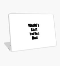 Kai Ken Dad Dog Lover World's Best Funny Gift Idea For My Pet Owner Laptop Skin