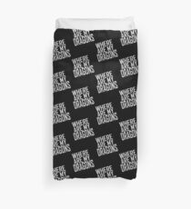 WHERE ARE MY DRAGONS - ONE LINER Duvet Cover