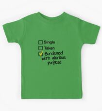 Single, Taken, Burdened with Glorious Purpose Kids Tee