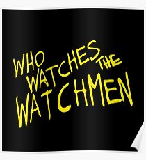 WHO WHATCHES THE WATCHMEN Poster