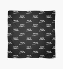 COUPLES SHIRT SHUT UP & CUDDLE ME Scarf