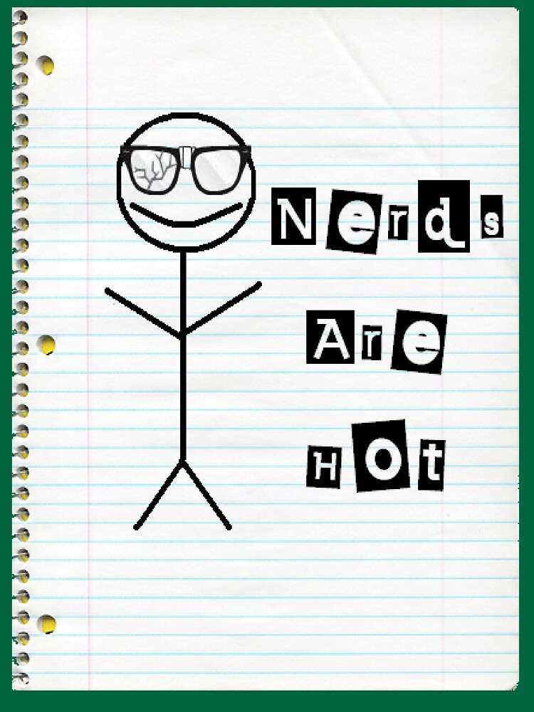 Nerds Are Hot by PrettyNickie