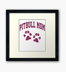 Pitbull Mom Unisex Pitbull Lover Gift Design Framed Print