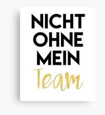 NICHT OHNE MEIN TEAM 187 Lyrics Canvas Print
