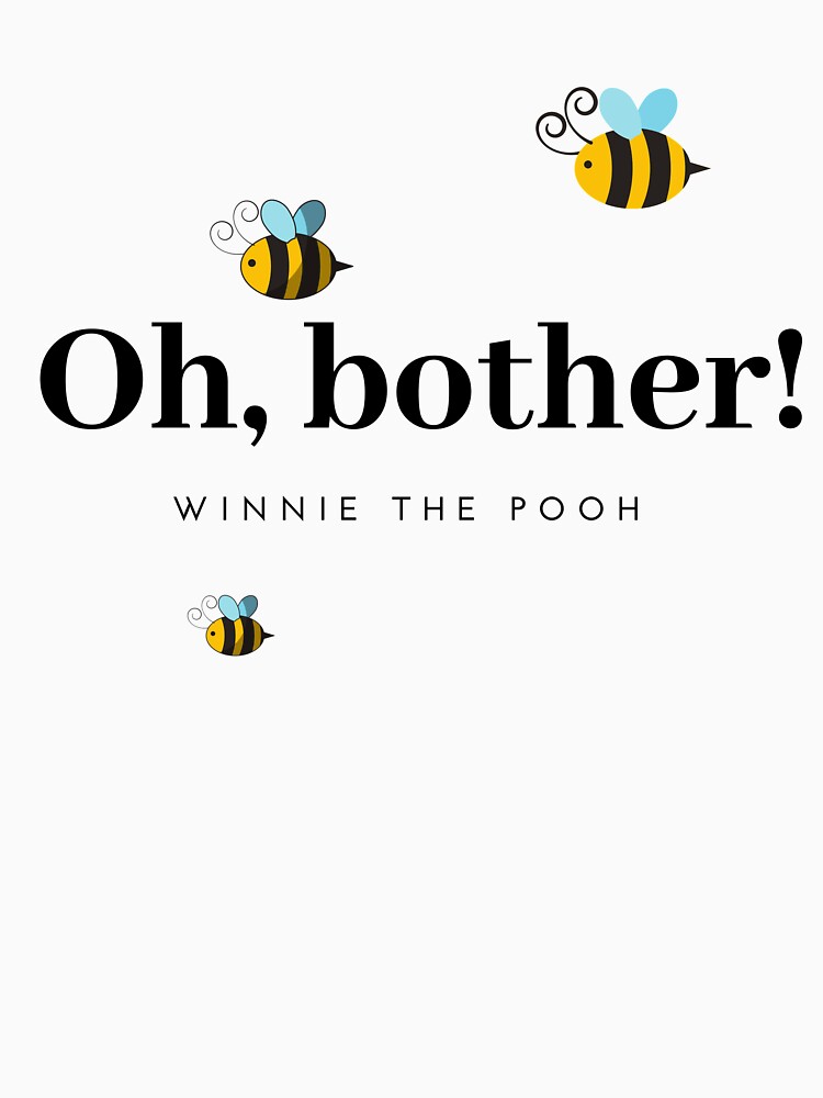 Oh Bother Winnie the Pooh Quote by litwordsinc