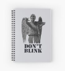 Dont Blink Spiral Notebook