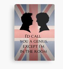 I'd Call You A Genius Metal Print