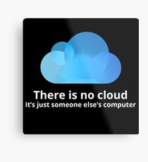 There is no cloud Metal Print