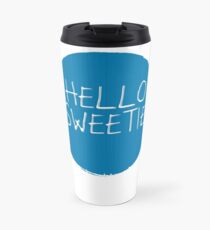 Hello Sweetie Travel Mug