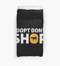 Adopt don’t shop Duvet Cover