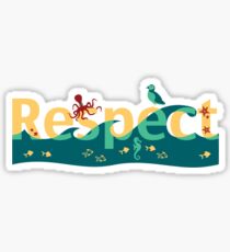 Respect our planet Sticker