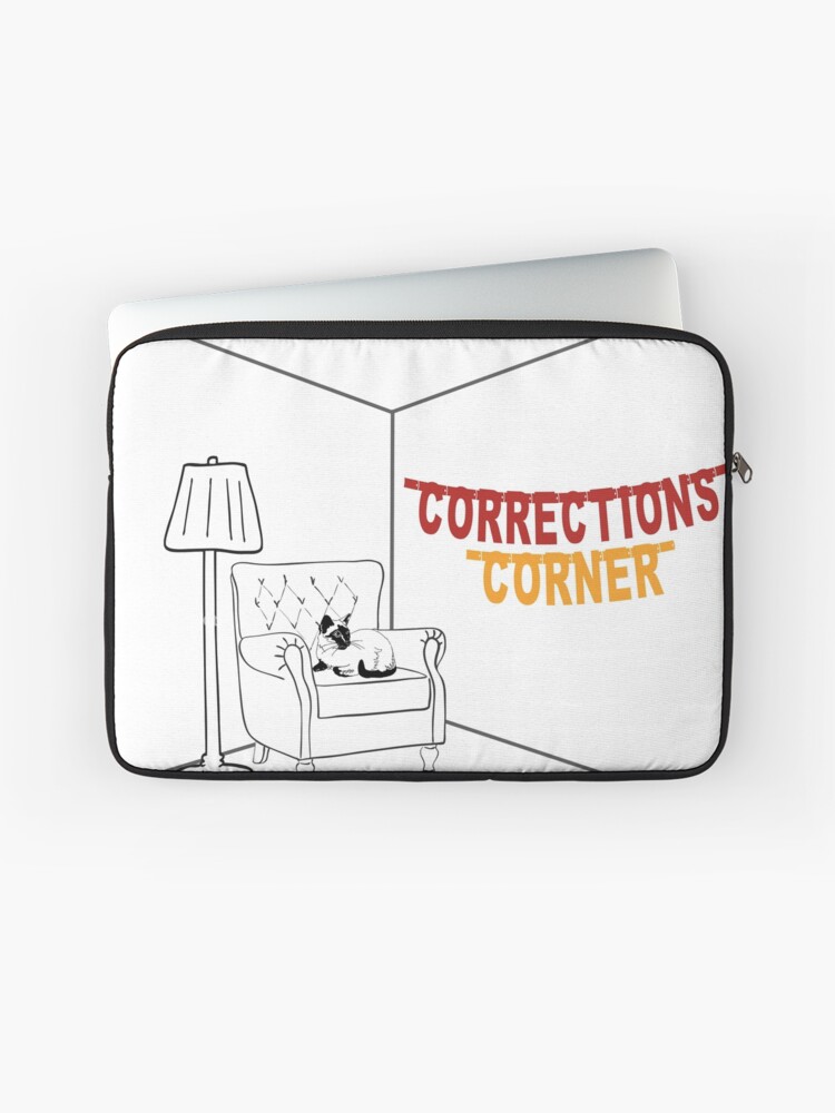 Corrections Corner Laptop Sleeve By Flashmanbiscuit Redbubble