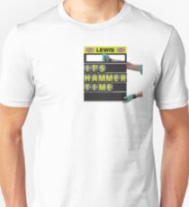 It's hammer time pit board message Unisex T-Shirt