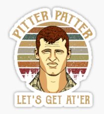 Pitter Patter Let's Get At'er Sticker