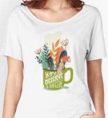You Deserve A Break Women's Relaxed Fit T-Shirt