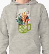 You Deserve A Break Pullover Hoodie