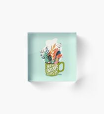 You Deserve A Break Acrylic Block