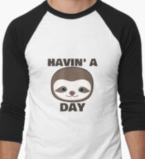 Havin' a SLOTH day Men's Baseball ¾ T-Shirt