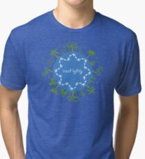 Tread lightly Tri-blend T-Shirt