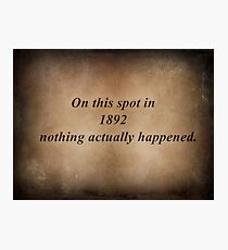 Nothing Photographic Print