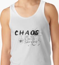 Camiseta de tirantes El caos es lo que mató a los dinosaurios, cariño.