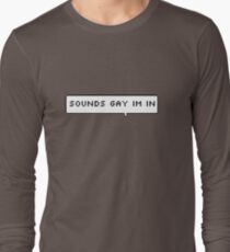 klingt schwul im Langarmshirt
