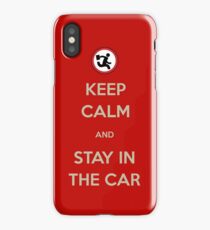Stay In The Car iPhone Case