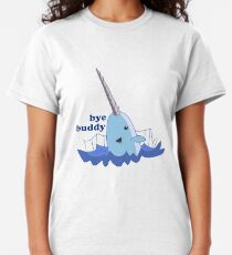 bye buddy Classic T-Shirt