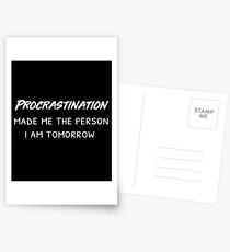 Procrastination Made Me The Person I am Tomorrow Postcards