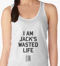 I Am Jack's Wasted Life Women's Tank Top