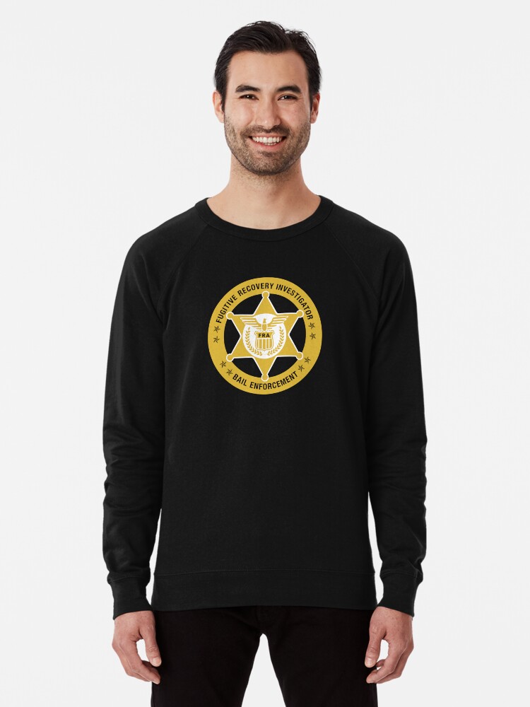 Fugitive Recovery Agent And Bail Enforcement Apparel Lightweight Sweatshirt By Sergeantblack Redbubble