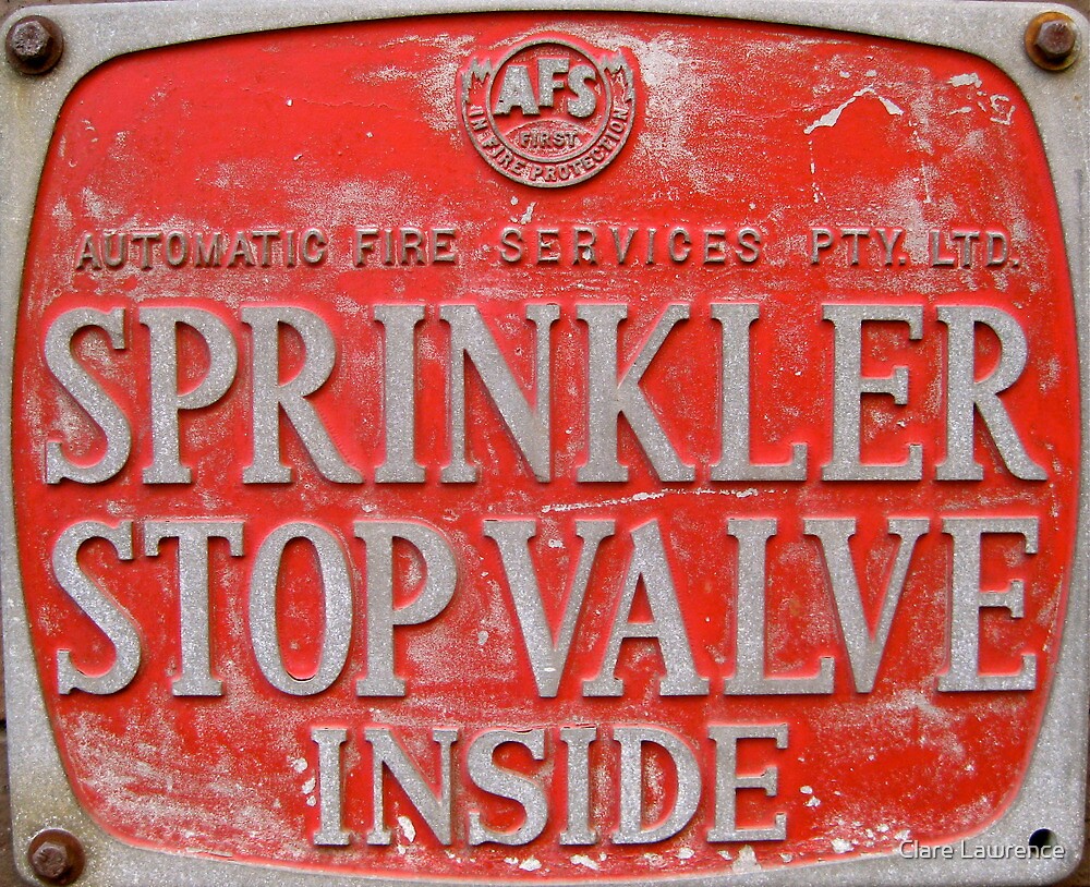 "Sprinkler Stop Valve Inside" by Clare Lawrence | Redbubble