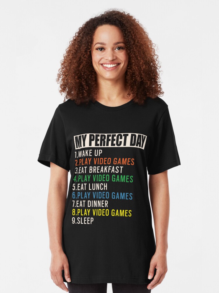 My Perfect Day Video Games T Shirt Funny Cool Gamer Gift T Shirt