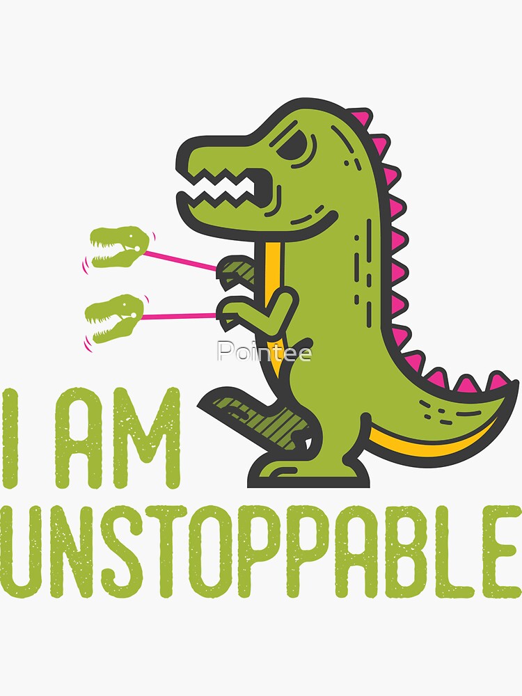 t rex unstoppable