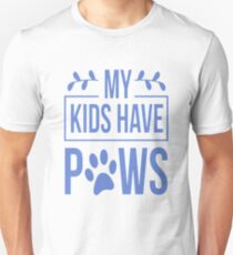 Camiseta unisex Mis hijos tienen patas Perros Perros Animales Mascotas Gatos Gatos