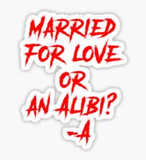 Married For Love Or An Alibi? -A Sticker