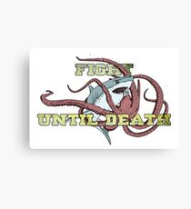 Fight Untill Death Canvas Print