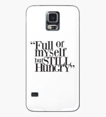 Full of myself but still hungry -Typographic Design Case/Skin for Samsung Galaxy