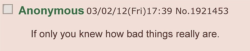 If only you knew how Bad things really are. If you knew how Bad things really are. If only you knew how good things really are. If only you knew how Bad it really is.