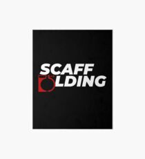 Scaffolders Tee Occupations Art Board Print