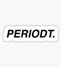 PERIODT. Sticker