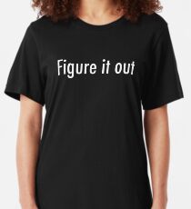 Figure it out Slim Fit T-Shirt