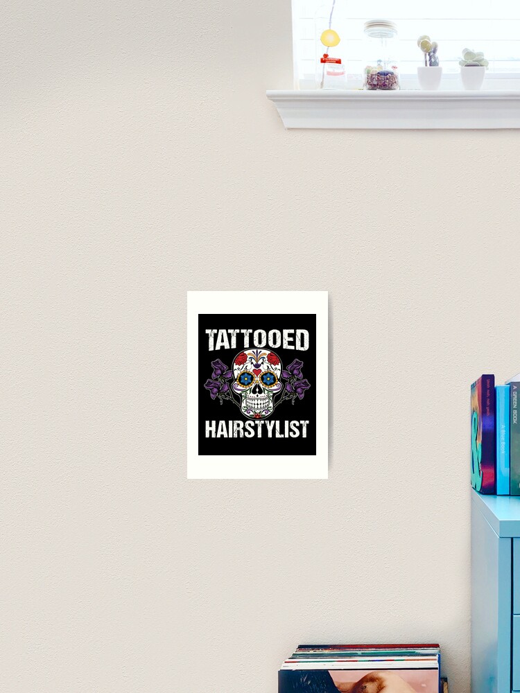 Tattooed Hairstylist Art Print By Inkedtee Redbubble