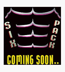 Six Pack Coming Soon Photographic Print