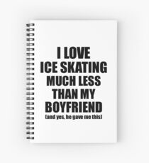 Ice Skating Girlfriend Funny Valentine Gift Idea For My Gf From Boyfriend I Love Spiralblock