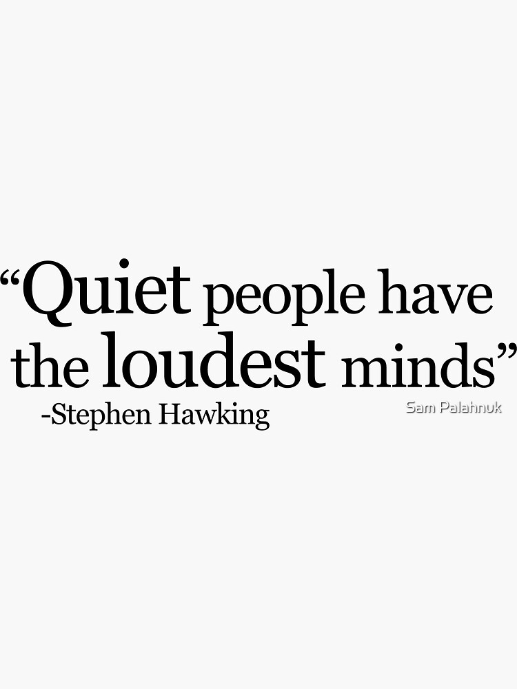 quiet people have the loudest minds by sampalahnukart