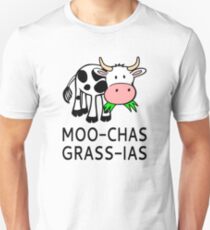 Moo-chas Grass-ias (Muchas Gracias) Unisex T-Shirt