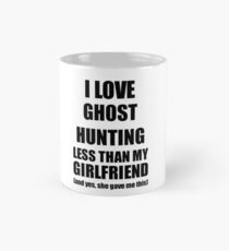 Ghost Hunting Boyfriend Funny Valentine Gift Idea For My Bf From Girlfriend I Love Tasse (Standard)