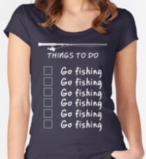 Things To Do - Go Fishing Funny T Shirt Women's Fitted Scoop T-Shirt